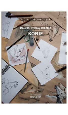 Il libro "Male, Draw, Sculpture Konie"